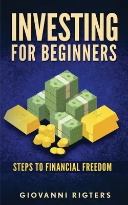 Investování pro začátečníky: Kroky k finanční svobodě - Investing for Beginners: Steps to financial freedom