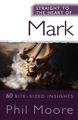 Přímo k srdci Marka: 60 kousavých postřehů - Straight to the Heart of Mark: 60 Bite-Sized Insights