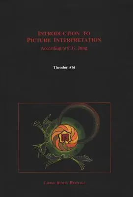 Úvod do výkladu obrazů: C. G. Junga: Úvod do interpretace obrazů podle C. G. Junga - Introduction to Picture Interpretation: According to C.G. Jung