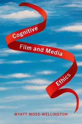 Kognitivní etika filmu a médií - Cognitive Film and Media Ethics