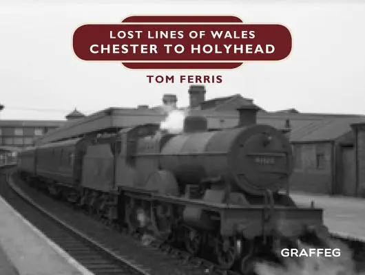 Ztracené linie: Z Chesteru do Holyheadu - Lost Lines: Chester to Holyhead