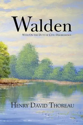 Walden s knihou O povinnosti občanské neposlušnosti (Reader's Library Classics) - Walden with On the Duty of Civil Disobedience (Reader's Library Classics)
