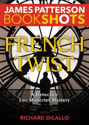 Francouzský zvrat: Záhada detektiva Luca Moncriefa - French Twist: A Detective Luc Moncrief Mystery