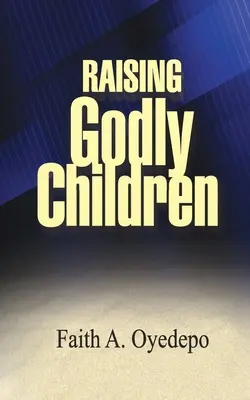 Výchova zbožných dětí - Raising Godly Children