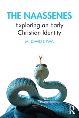 Naassenové: Naassenes: Zkoumání raně křesťanské identity - The Naassenes: Exploring an Early Christian Identity