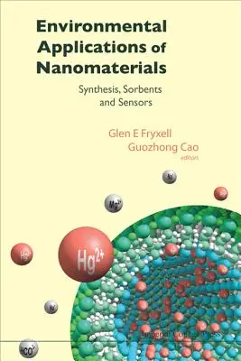 Environmentální aplikace nanomateriálů: Syntéza, sorbenty a senzory Nanomateriálové technologie: syntéza, sorbenty a senzory - Environmental Applications of Nanomaterials: Synthesis, Sorbents and Sensors