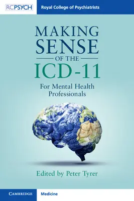 Smysl MKN-11: Pro odborníky v oblasti duševního zdraví - Making Sense of the ICD-11: For Mental Health Professionals