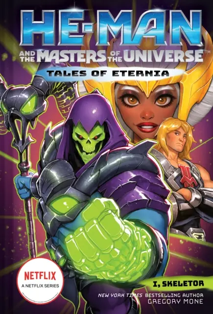 He-Man a vládci vesmíru: Já, Skeletor (Tales of Eternia Book 2) - He-Man and the Masters of the Universe: I, Skeletor (Tales of Eternia Book 2)