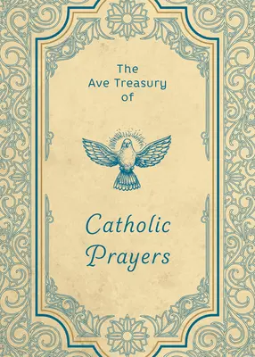 Pokladnice katolických modliteb Ave - The Ave Treasury of Catholic Prayers