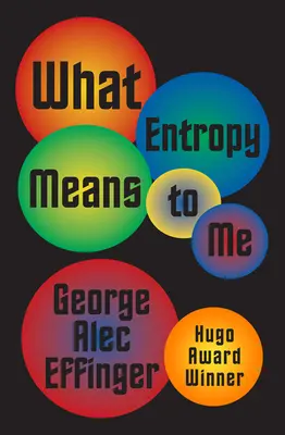 Co pro mě znamená entropie - What Entropy Means to Me