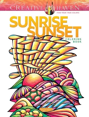 Omalovánky Creative Haven Východ slunce a západ slunce - Creative Haven Sunrise Sunset Coloring Book