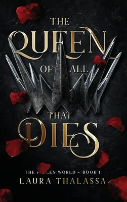Královna všeho, co umírá (pevná vazba) - Queen of All That Dies (Hardcover)