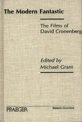 Moderní fantastika: Filmy Davida Cronenberga - The Modern Fantastic: The Films of David Cronenberg