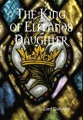 Dcera krále Elflandu - The King of Elflands Daughter
