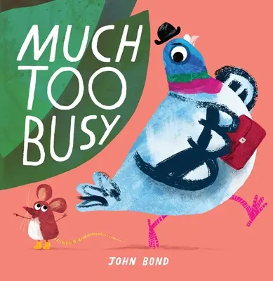 Příliš mnoho práce - Much Too Busy