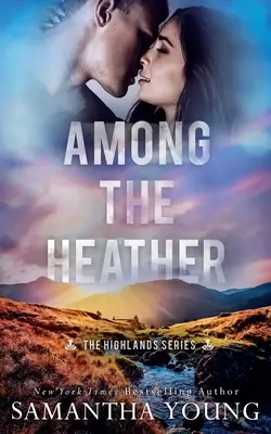 Mezi vřesem (Série Vysočina #2) - Among the Heather (The Highlands Series #2)