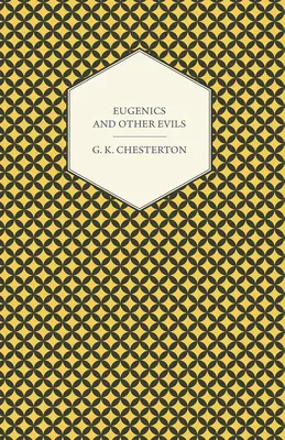 Eugenika a jiná zla - Eugenics and Other Evils