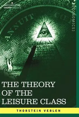 Teorie volnočasové třídy - The Theory of the Leisure Class