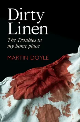 Špinavé prádlo - Potíže v místě mého bydliště - Dirty Linen - The Troubles in My Home Place