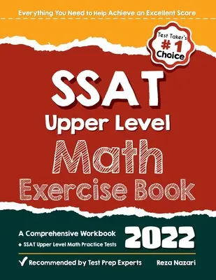 SSAT Upper Level Math Exercise Book: Cvičení z matematiky pro vyšší úroveň: Komplexní cvičebnice + cvičné testy z matematiky vyšší úrovně SSAT - SSAT Upper Level Math Exercise Book: A Comprehensive Workbook + SSAT Upper Level Math Practice Tests