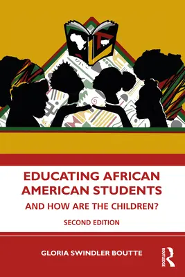 Vzdělávání afroamerických studentů: A jak se daří dětem? - Educating African American Students: And How Are the Children?