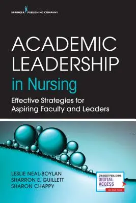 Akademické vedení v ošetřovatelství: Efektivní strategie pro začínající fakulty a vedoucí pracovníky v ošetřovatelství (Effective Strategies for Aspiring Faculty and Leaders) - Academic Leadership in Nursing: Effective Strategies for Aspiring Faculty and Leaders