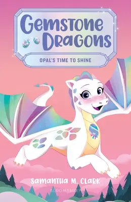 Drahokamy 1: Opálový čas zářit - Gemstone Dragons 1: Opal's Time to Shine