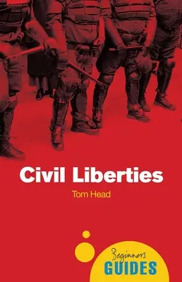 Občanské svobody: Průvodce pro začátečníky - Civil Liberties: A Beginner's Guide