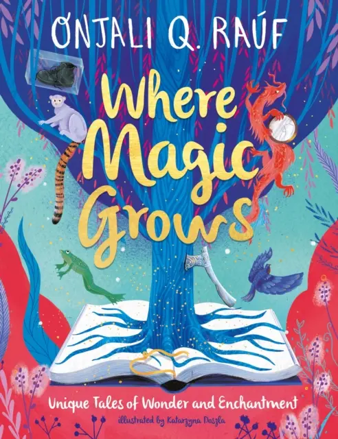 Kde roste kouzlo - jedinečné příběhy plné zázraků a kouzel - Where Magic Grows - Unique Tales of Wonder and Enchantment