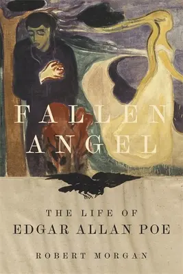 Padlý anděl: Život Edgara Allana Poea - Fallen Angel: The Life of Edgar Allan Poe