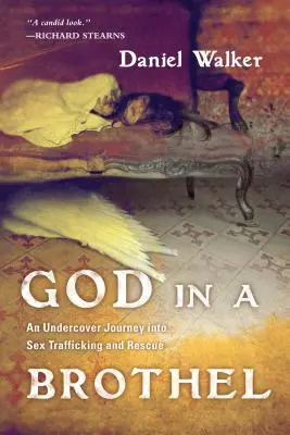 Bůh v bordelu - Tajná cesta za obchodováním se sexem a záchranou - God in a Brothel - An Undercover Journey into Sex Trafficking and Rescue
