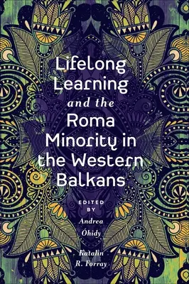 Celoživotní učení a romská menšina na západním Balkáně - Lifelong Learning and the Roma Minority in the Western Balkans