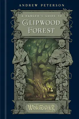 Průvodce lesníka po Glipwoodském lese - A Ranger's Guide to Glipwood Forest