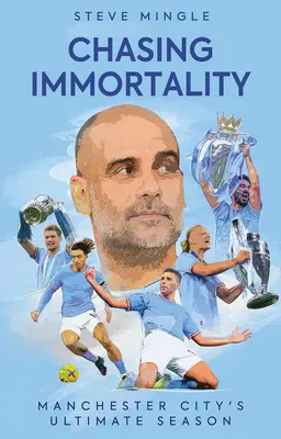Honba za nesmrtelností: Největší sezóna Manchesteru City - Chasing Immortality: Manchester City's Ultimate Season