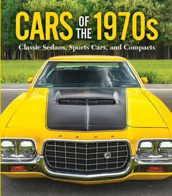 Auta 70. let: Klasické sedany, sportovní vozy a kompakty z 70. let - Barevné hry (Barevné hry) - Cars of the 1970s: Classic Sedans, Sports Cars, and Compacts