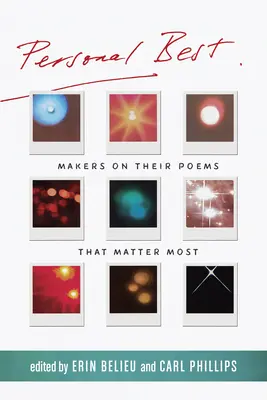 Osobní bestseller: Tvůrci o svých básních, na kterých jim nejvíce záleží - Personal Best: Makers on Their Poems That Matter Most