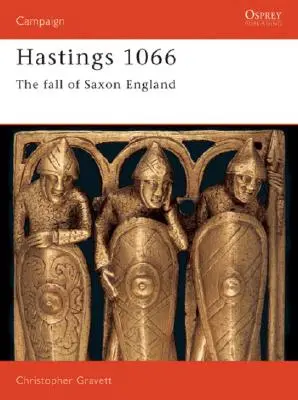 Hastings 1066: Pád saské Anglie - Hastings 1066: The Fall of Saxon England