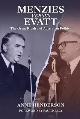 Menzies versus Evatt: Velké soupeření australské politiky - Menzies versus Evatt: The Great Rivalry of Australian Politics