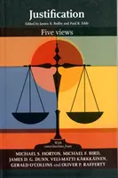 Ospravedlnění: (Beilby James (Autor)) - Justification: Five Views (Beilby James (Author))