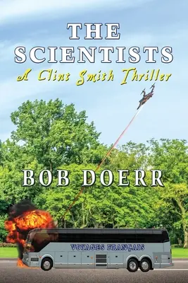 Vědci Thriller Clinta Smithe - The Scientists A Clint Smith Thriller