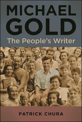 Michael Gold: Lidový spisovatel - Michael Gold: The People's Writer