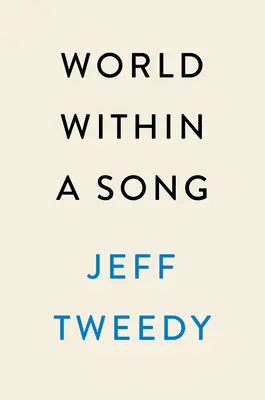 Svět v písni: Hudba, která změnila můj život, a život, který změnil mou hudbu - World Within a Song: Music That Changed My Life and Life That Changed My Music