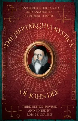 The Heptarchia Mystica of John Dee (Mystická heptarchie Johna Dee) - The Heptarchia Mystica of John Dee