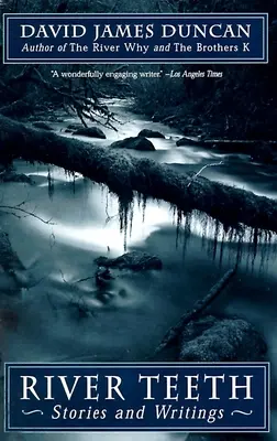 Říční zuby: Povídky a spisy - River Teeth: Stories and Writings