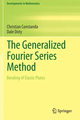 The Generalized Fourier Series Method: Ohýbání pružných desek: Generická metoda Fourierovy Fourierovy teorie. - The Generalized Fourier Series Method: Bending of Elastic Plates
