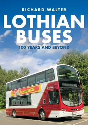 Lothian Buses: 100 let a dále - Lothian Buses: 100 Years and Beyond