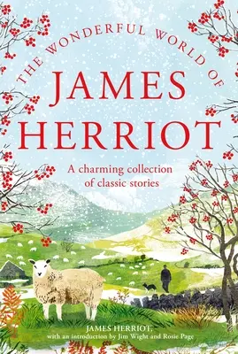 Podivuhodný svět Jamese Herriota: Půvabná sbírka klasických příběhů - The Wonderful World of James Herriot: A Charming Collection of Classic Stories