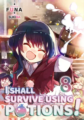 Přežiju pomocí lektvarů! Svazek 8 - I Shall Survive Using Potions! Volume 8