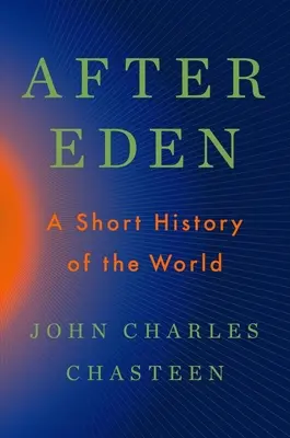 Po ráji: Krátké dějiny světa - After Eden: A Short History of the World