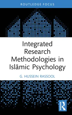 Integrované výzkumné metodologie v islámské psychologii - Integrated Research Methodologies in Islāmic Psychology